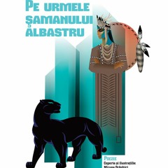Read [PDF] Books Pe urmele șamanului albastru BY Miruna Drăghici +Read-Full(