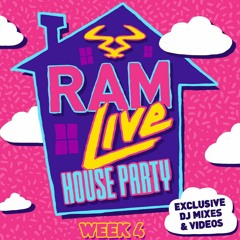 S9 - RAM Live - House Party Mix- 02.05.20