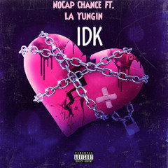 IDK Ft. LA Yungin