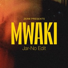 Mwaki (Jar-No Edit) [Unfiltered, Free Download], Zerb, Sofiya Nzau