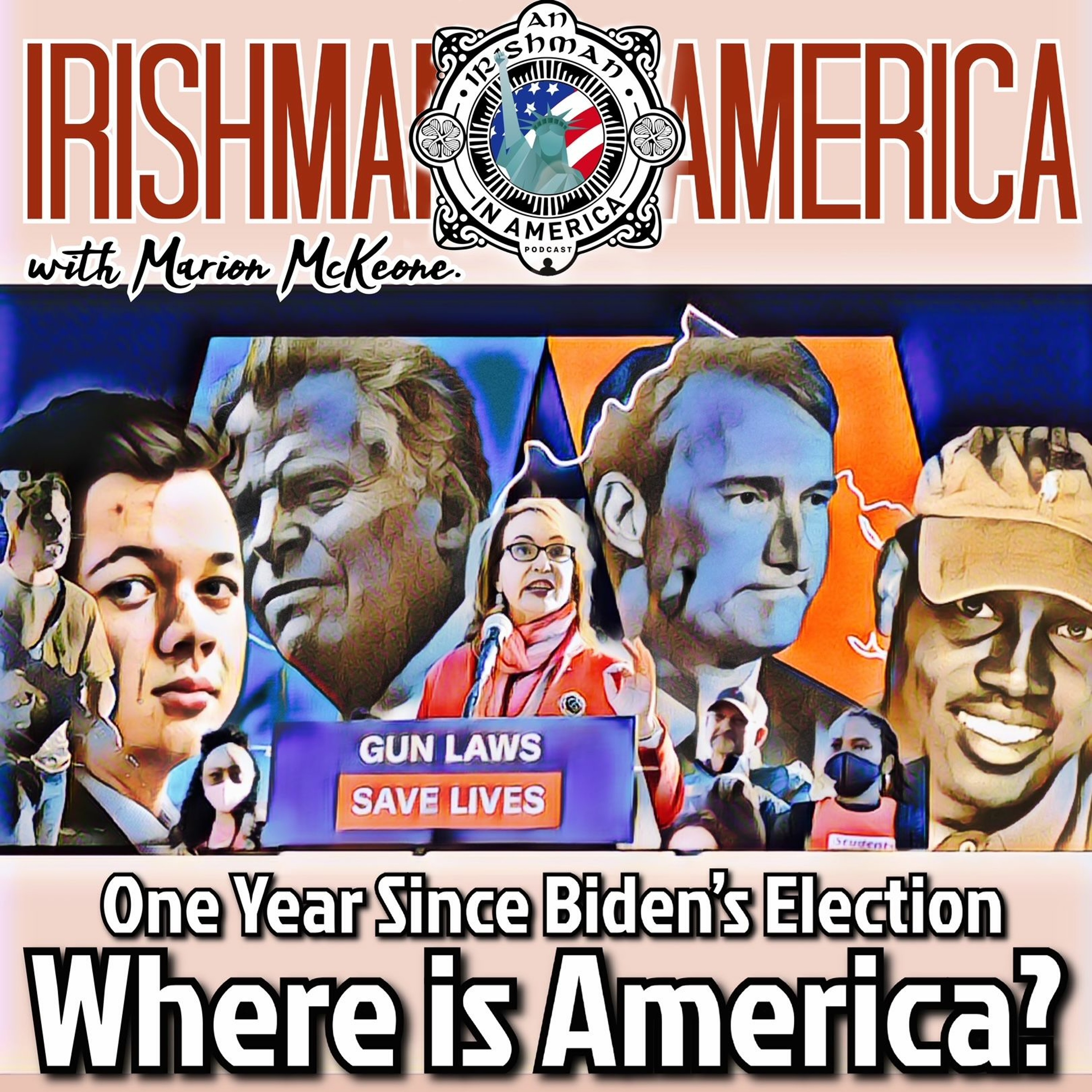 One Year Since Biden's Election: Where is America? - Irishman In America With Marion McKeone episode artwork