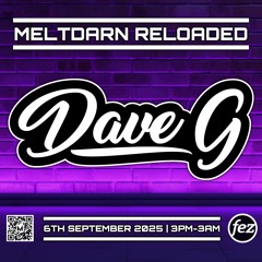 Dave G Live At Meltdarn Reloaded