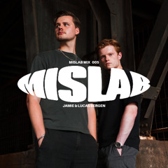 MISLAB MIX 005 | JAMIE & Lucas Bergen