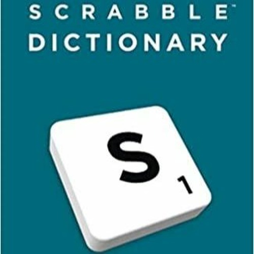 Stream (Read) SCRABBLE? Dictionary The official SCRABBLE? solver