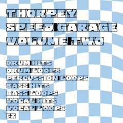 Thorpey Speed Garage Sample Pack Volume 2 Demo