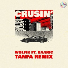 Wolfik Ft.Baaric - CRUSIN (Tanfa REMIX)