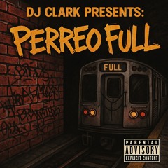 PERREO FULL 100% [PERREO DJ MIX]