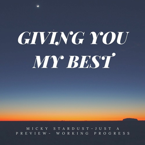 Giving You My Best(Will go over it once more when its released on all stores)