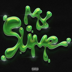 My Slime feat. Pnb Mizz