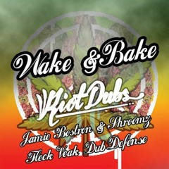 Jamie Bostron & Shroomz - Wake & Bake (Riot Dubs) OUT TODAY!