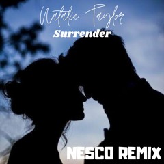 Natalie Taylor - Surrender (Nesco Remix)