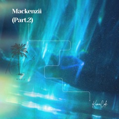Mackenzii (Part.2)