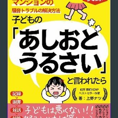Read eBook [PDF] ⚡ Manshon no sooon toraburu no kaiketsu houhou kodomo no ashioto urusai to iwaret
