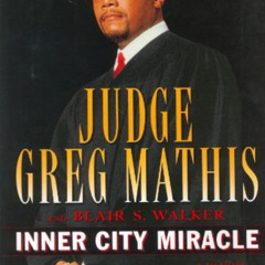 [Access] KINDLE 💜 Inner City Miracle by  Greg Mathis [EBOOK EPUB KINDLE PDF]