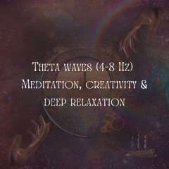 Theta waves (4–8 Hz) | Meditation, creativity & deep relaxation