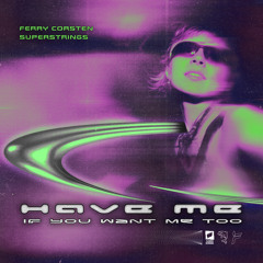 Have Me (If You Want Me Too)