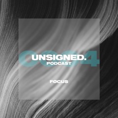 unsigned.radio 004 -  FØCUS