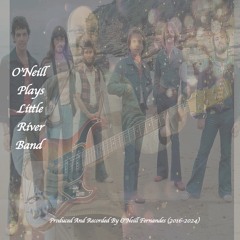 O'Neill Plays Little River Band