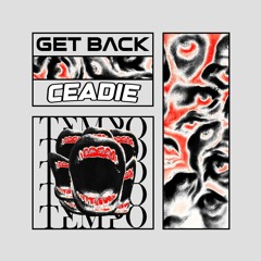 CEADIE - GET BACK (FREE DL)