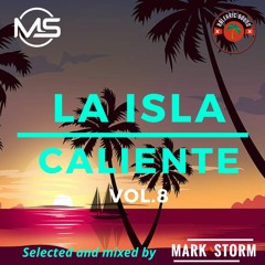 Mark Storm - La Isla Caliente Vol.8