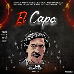 EL CAPO MIXED BY JULIAN SANCHEZ Dj.