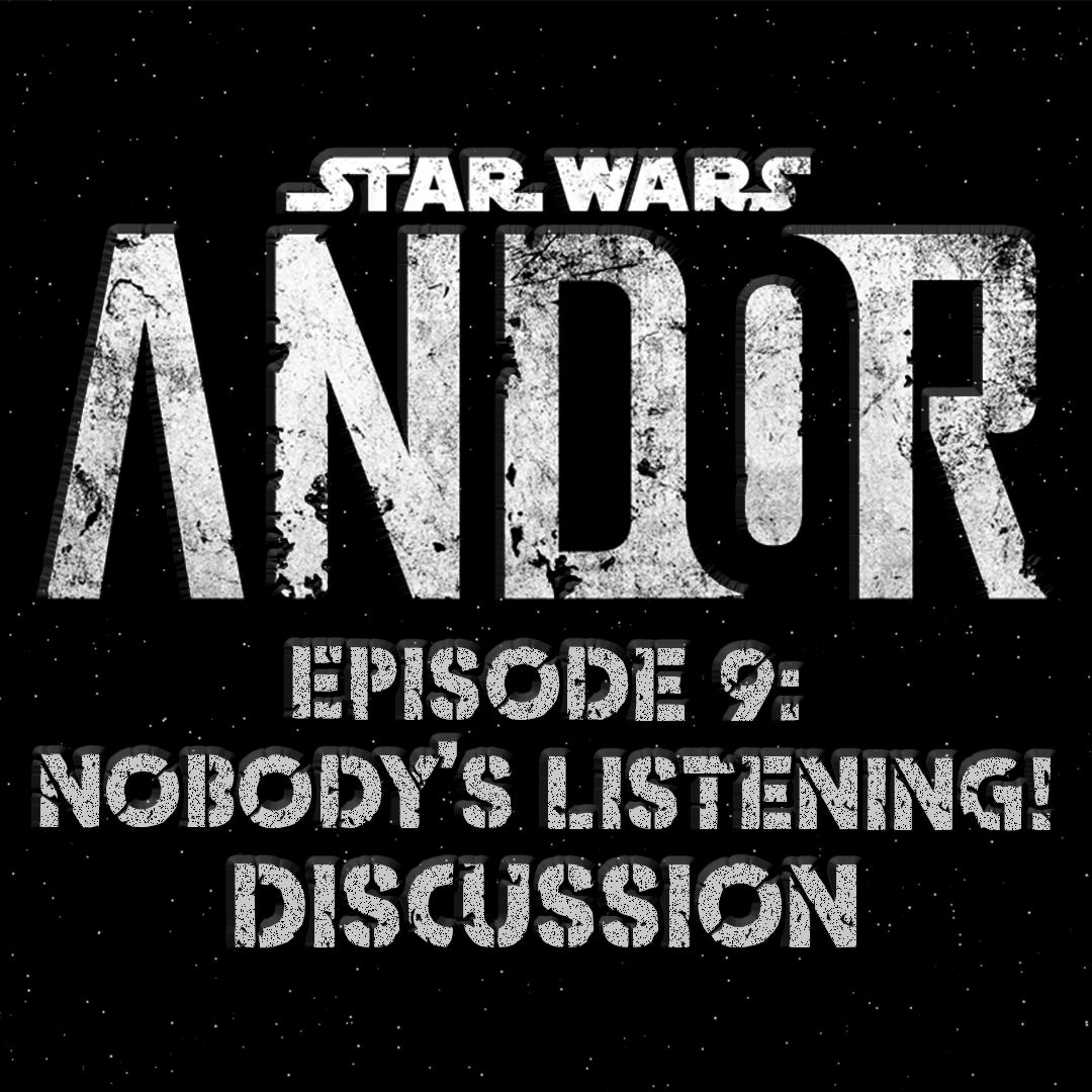 Andor Episode 9: Nobody’s Listening!