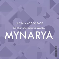 All That She Want X Wonko ( 𝗠𝗬𝗡𝗔𝗥𝗬𝗔 MASHUP ) FREEDOWLOAD