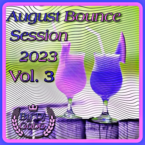 August Bounce Session 2023 Vol.3 By Dj Gabo