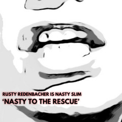 Nasty To The Rescue