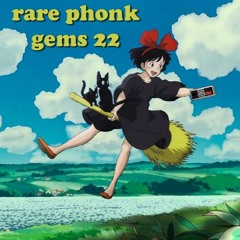 RARE PHONK GEMS #22