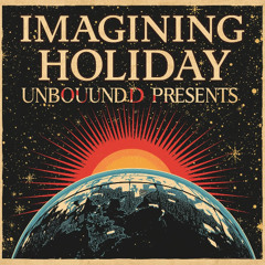 Imagining Holiday (Unbounded Holiday)