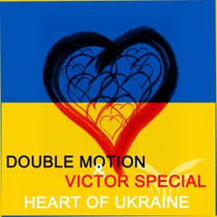 SHM084: Double Motion & Victor Special - Нeart Of Ukraine (Radio Edit)
