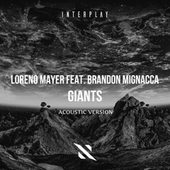 Loreno Mayer feat. Brandon Mignacca - Giants (Acoustic Version)