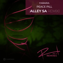 Fabaria - Peace Pill (Alley SA Remix)