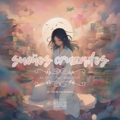 SUEÑOS CRUZADOS  - LIL PITY feat.  MARLYN BT