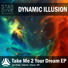 Dynamic Illusion - Take Me 2 Your Dream (Moshic Remix) PREVIEW