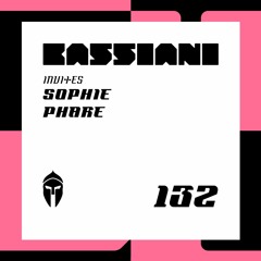 Bassiani invites Sophie Phare / Podcast #132