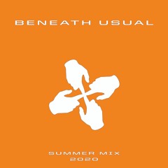 Beneath Usual "Summer Mix 2020"