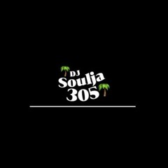 DJ Soulja305 Mix 8
