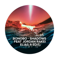 Bonobo - Shadows (feat Jordan Rakei) (Elias R Edit) [FREE DOWNLOAD]