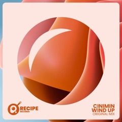 CINIMIN - Wind Up (Original Mix)