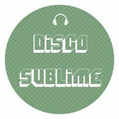 Disco Sublime - Episode 1
