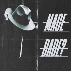 Mage Bade [ prod by MX ]