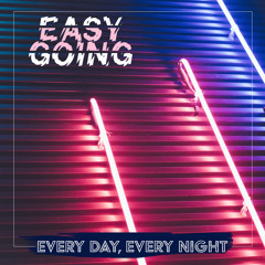Every Day, Every Night