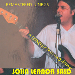 John Lennon Said ( Remastered june 13 2025)