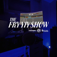 THE FRY YIY SHOW EP 98
