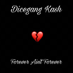 Forever Aint Forever (Prod by M4CK)