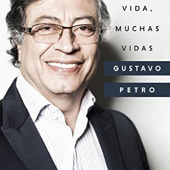 [View] PDF 💓 Una vida, muchas vidas (Spanish Edition) by  Gustavo Petro PDF EBOOK EP