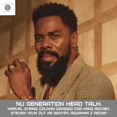 Hero Talk: Colman Domingo eyed as Kang Recast, Steven Yeun Leaves Thunderbolts, Aquaman 2 Review