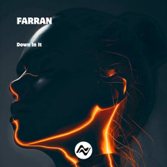 FARRAN - Down in it [StellarWaves Records]